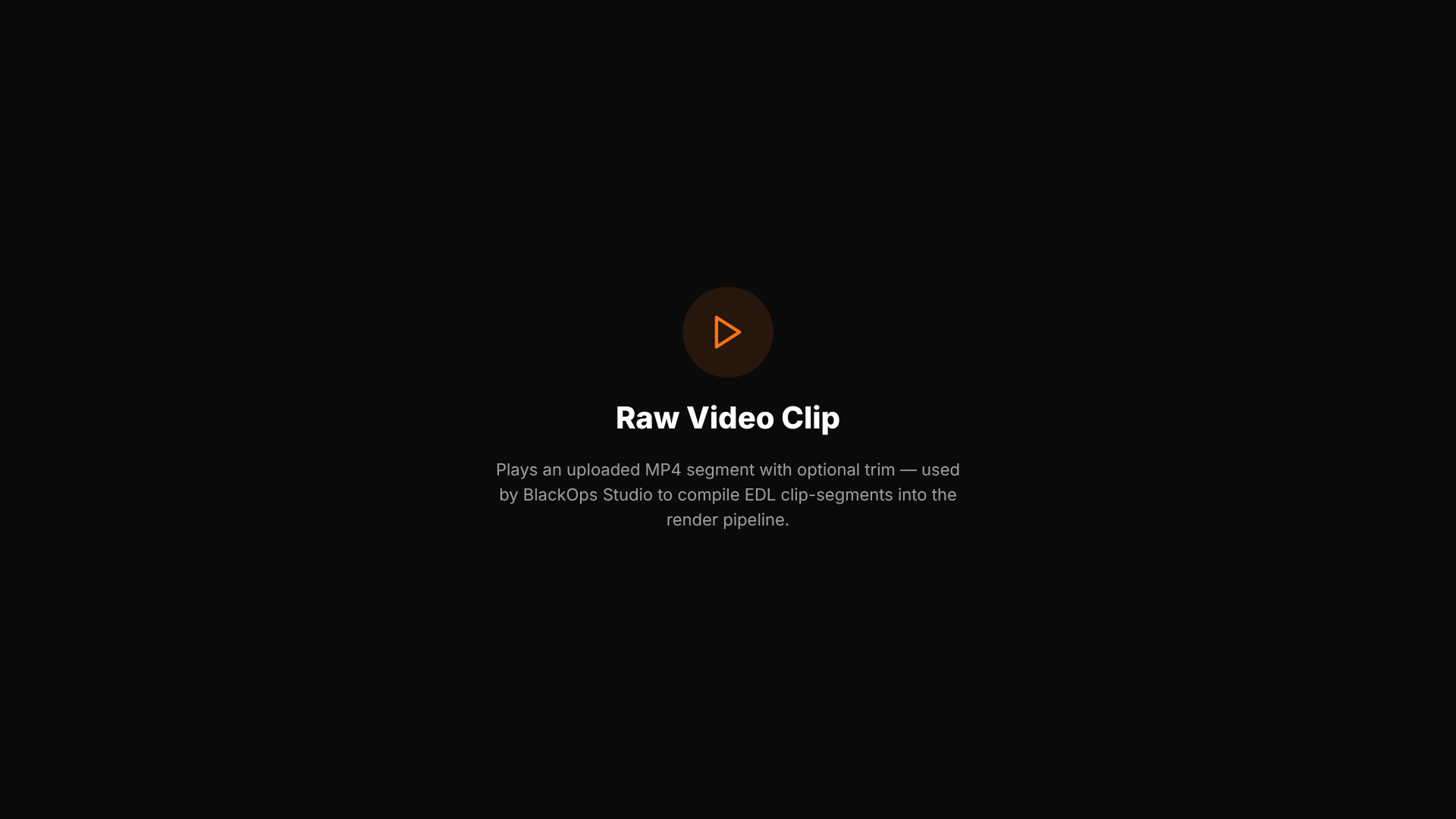 Raw Video Clip scene template — placeholder card for an uploaded video segment
